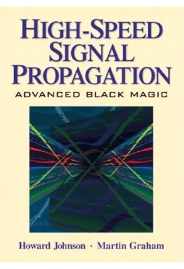 High Speed Digital Design: A Handbook of Black Magic: Johnson